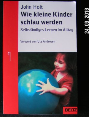 Wie kleine Kinder schlau werden - Selbständiges Lernen im Alltag