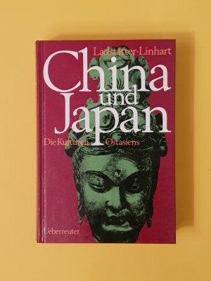 gebrauchtes Buch – Ladstätter, Otto; Linhart, Sepp – China und Japan - Die Kulturen Ostasiens