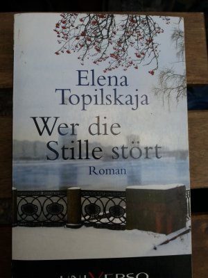 gebrauchtes Buch – Elena Topilsjaja – Wer die Stille stört