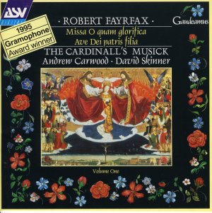 Fayrfax: Missa O quam glorifica / The Cardinall's Musick, Andrew Carwood