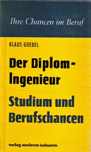 antiquarisches Buch – Klaus Goebel – Der Diplom-Ingenieur  Studium und Berufschancen