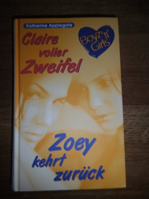 Boyz'n Girls. Claire voller Zweifel. Zoey kehrt zurück.