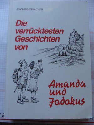 gebrauchtes Buch – Jean Assenmacher – Die verrücktesten Geschichten von Amanda und Jodokus.