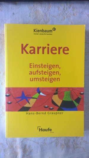 gebrauchtes Buch – Graupner, Hans B – Karriere - Einsteigen, Aufsteigen, Umsteigen