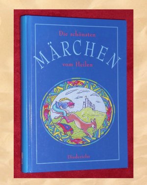 gebrauchtes Buch – Hans-Jörg Uther - Mit Zeichnungen von : Ludwig Beschstein & Otto Ubbelohde – Die schönsten Märchen vom Heilen