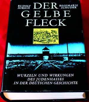 gebrauchtes Buch – Rudolf Hirsch – Der gelbe Fleck. Wurzeln und Wirkungen des Judenhasses in der deutschen Geschichte. Illustriert.