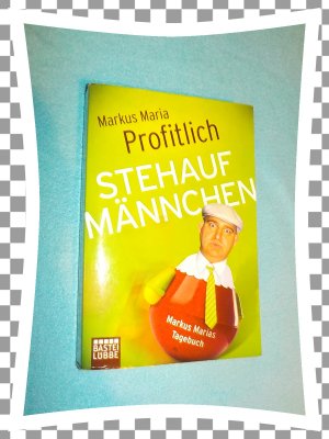 gebrauchtes Buch – Profitlich, Markus Maria – Stehaufmännchen - Markus Marias Tagebuch