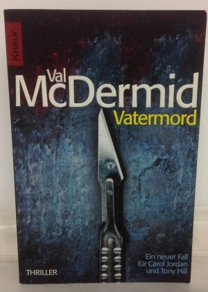 gebrauchtes Buch – Val McDermid – Vatermord - Fall Nr. 6 Carol Jordan & Tony Hill, Deutsche Erstausgabe