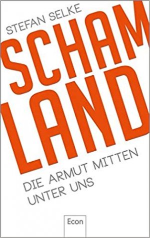 gebrauchtes Buch – Stefan Selke – Schamland - Die Armut mitten unter uns