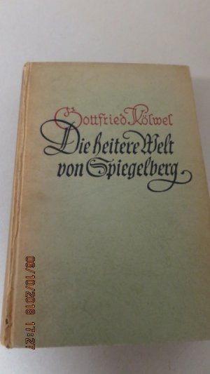 antiquarisches Buch – Gottfried Kölwel – Die heitere Welt von Spiegelberg.)