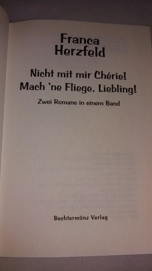 gebrauchtes Buch – Franca Herzfeld – Nicht mit mir Cheri! Mach ne Fliege, Liebling. 2 Romane in 1