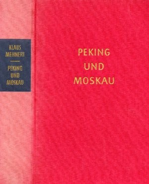 Peking und Moskau, mit Karte im Anhang