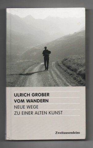 gebrauchtes Buch – Ulrich Grober – Vom Wandern - Neue Wege zu einer alten Kunst