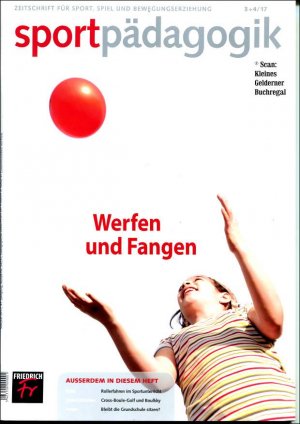sportpädagogik 3+4/2017: WERFEN UND FANGEN (Doppelheft) / mit Material-Extra: "Rollerfahren im Sportunterricht" (3+4/17)