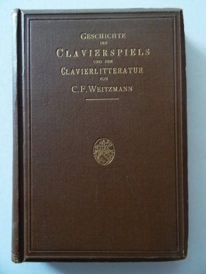 Geschichte des Clavierspiels und der Clavierliteratur