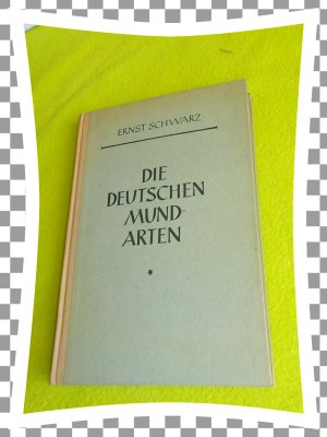 antiquarisches Buch – Ernst Schwarz – Die deutschen Mundarten