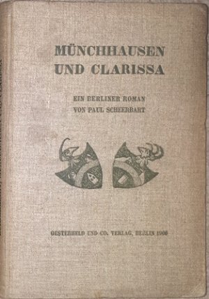 Münchhausen und Clarissa. Ein Berliner Roman.