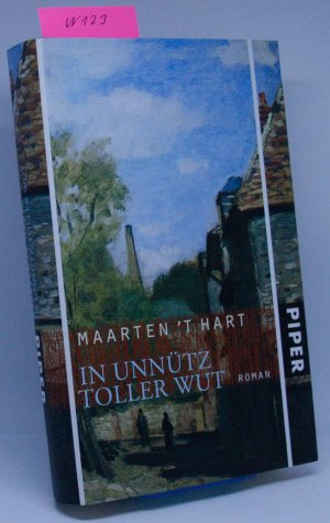 gebrauchtes Buch – Hart, Maarten 't – In unnütz toller Wut Gebunden W123