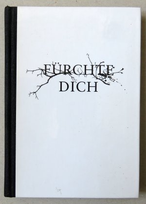 Fürchte Dich - Mit einer Erzählung von Catalin Dorian Florescu