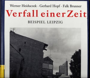 gebrauchtes Buch – Heiduczek, Werner; Hopf – Verfall einer Stadt - Beispiel Leipzig