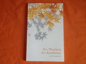 Die Weisheit des Konfuzius