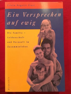 gebrauchtes Buch – Vegetti Finzi – Ein Versprechen auf ewig. Die Familie - Leidenschaft und Vernunft im Zusammenleben