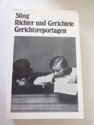 Richter und Gerichte. Gerichtsreportagen. Softcover