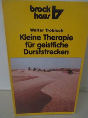 gebrauchtes Buch – Walter Trobisch – Kleine Therapie für geistliche Durststrecken - Von der Überwindung geistlicher Durststrecken