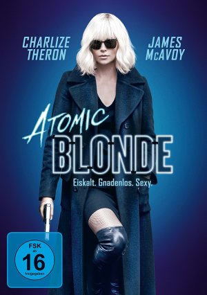 ATOMIC BLONDE. EISKALT. GNADENLOS. SEXY.