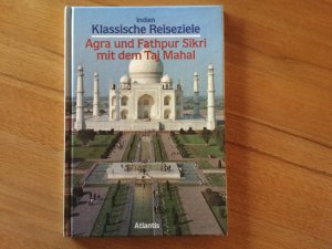 Agra und Fathpur mit dem Tay Mahal