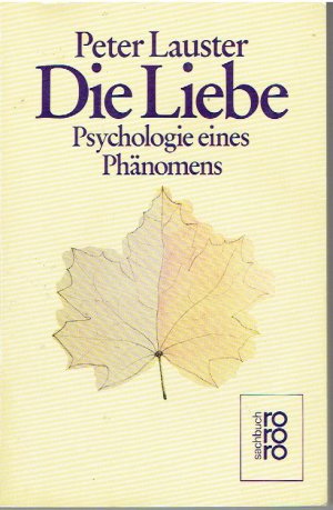 gebrauchtes Buch – Peter Lauster – Die Liebe - Psychologie eines Phänomens