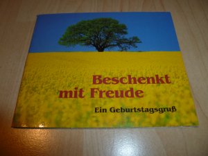 Beschenkt mit Freude - Ein Geburtstagsgruß