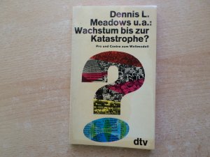 gebrauchtes Buch – Meadows, Dennis L – Wachstum bis zur Katastrophe? Pro und Contra zum Weltmodell