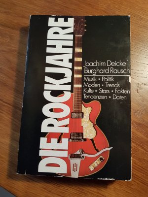 gebrauchtes Buch – Joachim Deicke und Burghard Rausch – Die Rockjahre