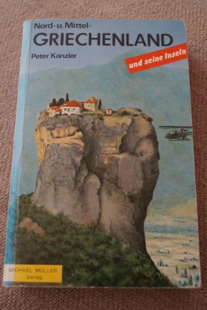 gebrauchtes Buch – Peter Kanzler – Nord /Mittelgriechenland und seine Inseln