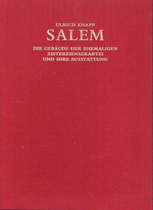 Salem - Die Gebäude der ehemaligen Zisterzienserabtei und ihre Ausstattung