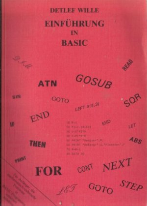 Einführung in BASIC. Für Anfänger, die mathematisch-technische Probleme in BASIC-Programme umsetzen möchten