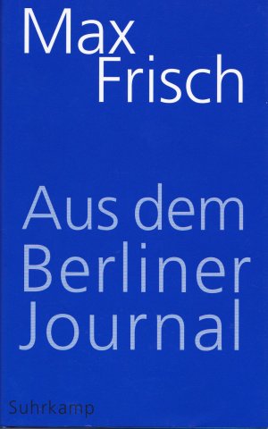 gebrauchtes Buch – Max Frisch – Aus dem Berliner Journal