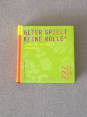 gebrauchtes Buch – Petras, Kathryn; Petras – Alter spielt keine Rolle - außer man ist ein Rotwein. - 222 Sprüche für Junggebliebene