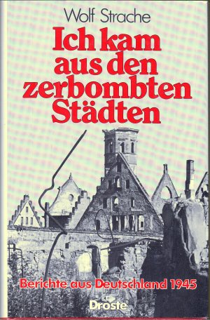 Ich kam aus den zerbombten Städten