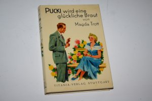 gebrauchtes Buch – Magda Trott – Pucki wird eine glückliche Braut