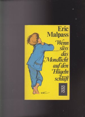 gebrauchtes Buch – Eric Malpass – Wenn süss das Mondlicht auf den Hügeln schläft