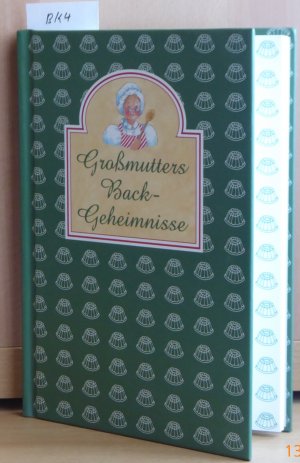 Grossmutters Backgeheimnisse Gebunden BK4