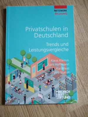 Privatschulen in Deutschland - Trends und Leistungsvergleiche