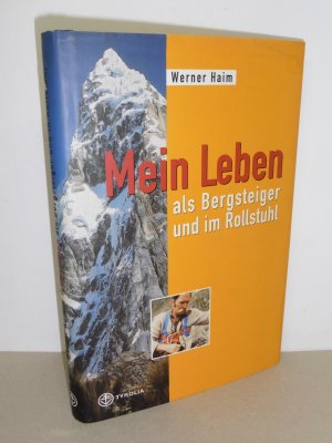 gebrauchtes Buch – Werner Haim – Mein Leben als Bergsteiger und im Rollstuhl