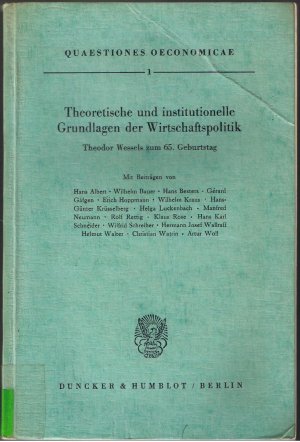 Theoretische und institutionelle Grundlagen der Wirtschafspolitik - Theodor Wessels zum 65. Geburtstag