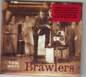 neuer Tonträger – Tom Waits – Brawlers