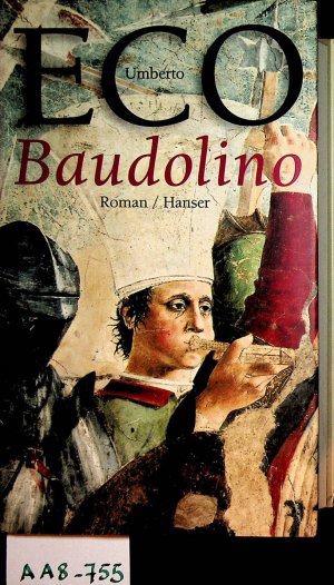 gebrauchtes Buch – Umberto Eco – Baudolino. Roman. Aus dem Ital. von Burkhart Kroeber