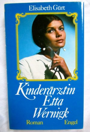 gebrauchtes Buch – Elisabeth Gürt – Kinderärztin Etta Wernigk