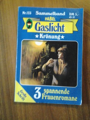 Gaslicht Sammelband/Auslese Nr.123 Auslese Roman Verlag Pabel